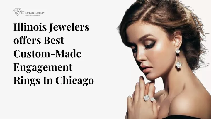 illinois jewelers offers best custom made