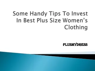 Some Handy Tips To Invest In Best Plus Size Women’s Clothing