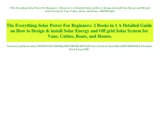 (B.O.O.K.$ The Everything Solar Power For Beginners 2 Books in 1 A Detailed Guide on How to Design & install Solar Energ