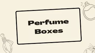 Perfume Boxes