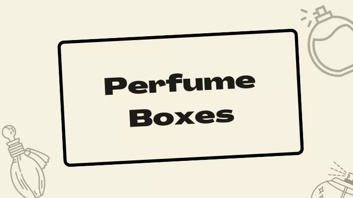 perfume boxes