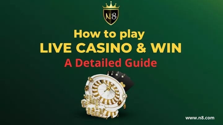 how to play live casino win a detailed guide