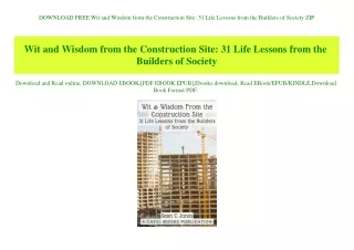 DOWNLOAD FREE Wit and Wisdom from the Construction Site 31 Life Lessons from the Builders of Society ZIP