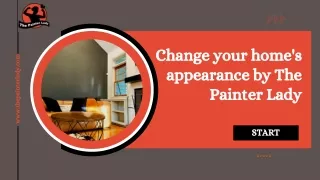 Change your home's appearance by The Painter Lady
