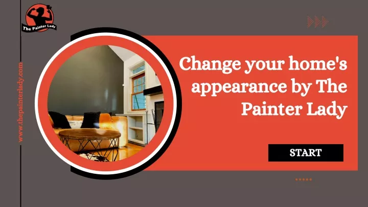 change your home s appearance by the painter lady