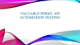 Valuable Perks: API Automation Testing