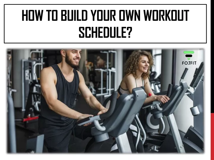 how to build your own workout schedule