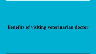 Benefits of visiting veterinarian doctor