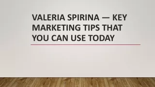 Valeria Spirina — Key Marketing Tips That You Can Use Today