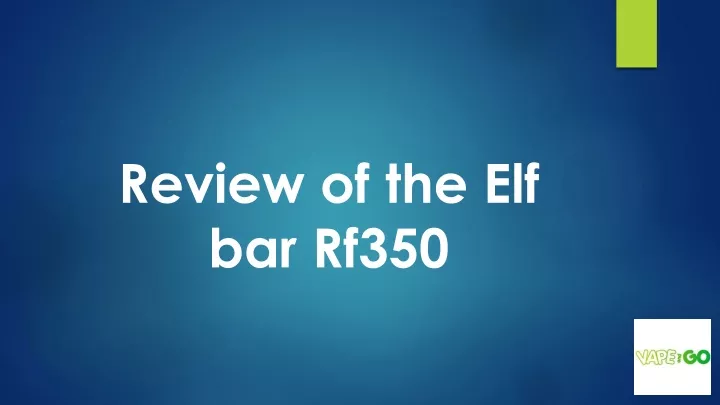 review of the elf bar rf350