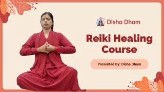 Best reiki healing course offered by Guru Maa Tapeshwari Nanda Ji at Dishadham
