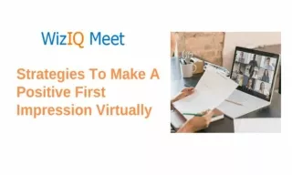 Strategies To Make A Positive First Impression Virtually
