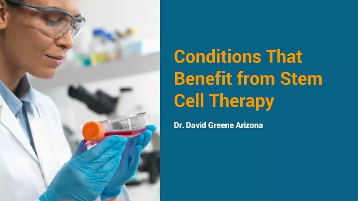 conditions that benefit from stem cell therapy