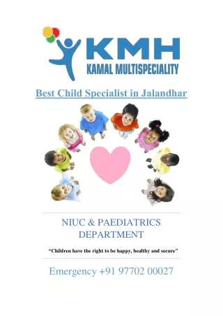 Kamal Hospital provides the best options and services for your childcare