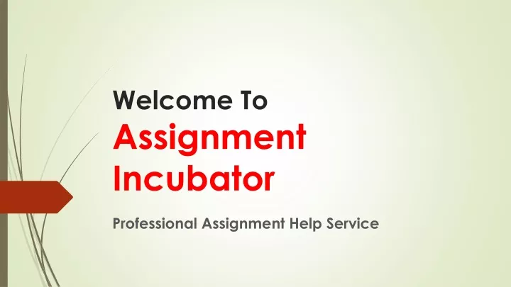 welcome to assignment incubator