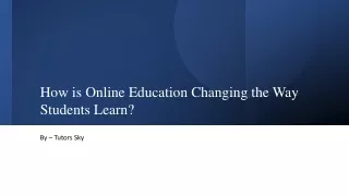 how is online education changing the way students learn