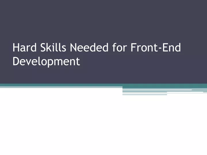 hard skills needed for front end development