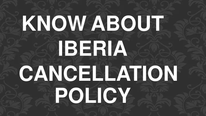 knowabout iberia cancellation policy