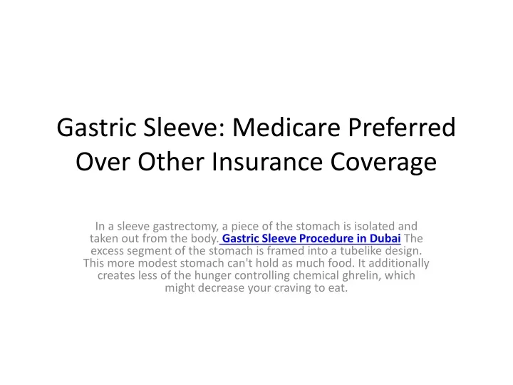 gastric sleeve medicare preferred over other insurance coverage