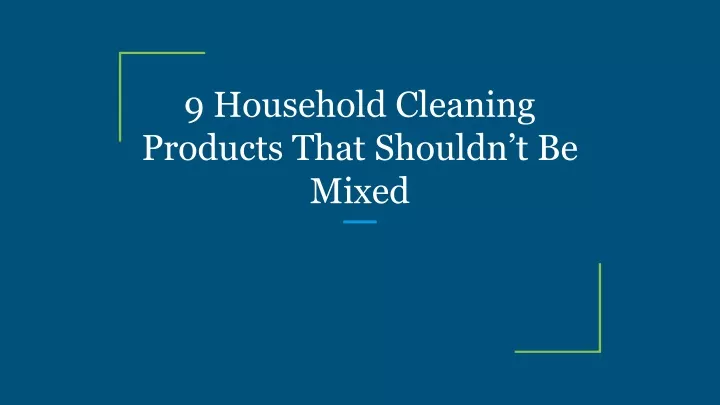 9 household cleaning products that shouldn