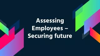 Assessing employees – Securing future