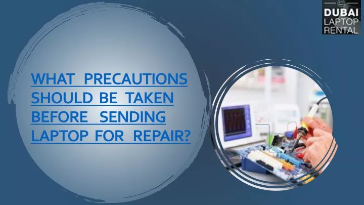 what precautions should be taken before sending laptop for repair