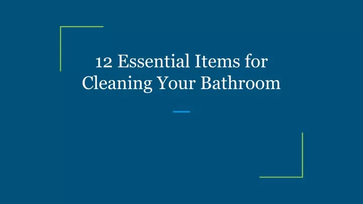 12 essential items for cleaning your bathroom