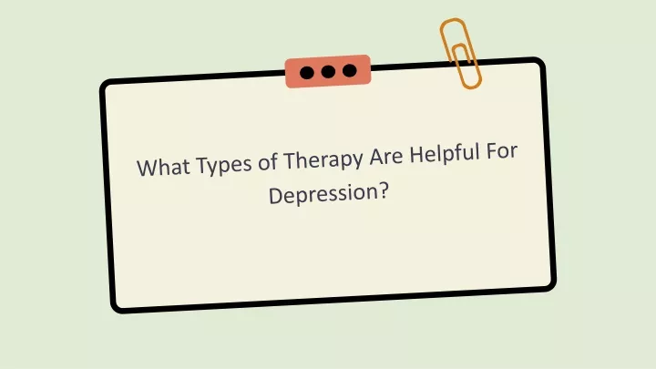 what types of therapy are helpful for depression