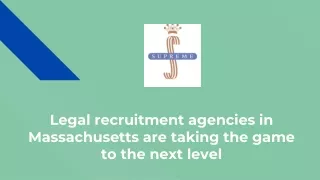 Legal recruitment agencies in Massachusetts are taking the game to the next level