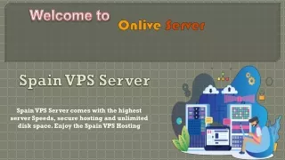 Spain  VPS Server Hosting is the best option for you - Onlive Server