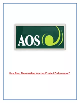 how does overmolding improve product performance