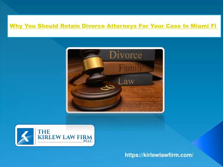 why y ou s hould retain divorce attorneys