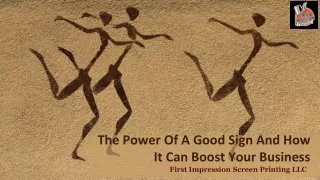 The Power Of A Good Sign And How It Can Boost Your Business