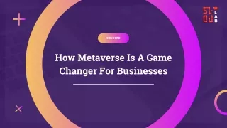 How Metaverse Is A Game Changer For Businesses