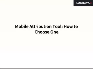 mobile attribution tool how to choose one