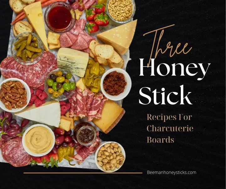 three honey stick recipes for charcuterie boards