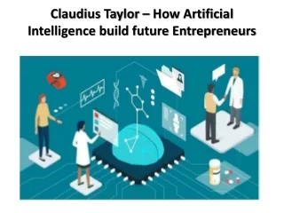 claudius taylor how artificial intelligence build future entrepreneurs