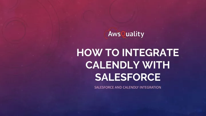 how to integrate calendly with salesforce