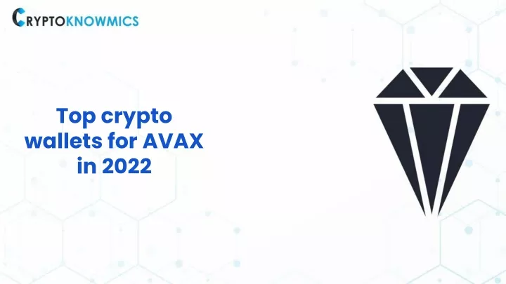 top crypto wallets for avax in 2022