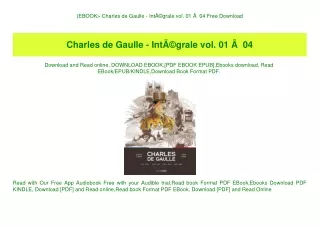 (EBOOK Charles de Gaulle - IntÃƒÂ©grale vol. 01 ÃƒÂ  04 Free Download