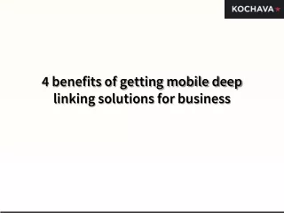 4 benefits of getting mobile deep linking