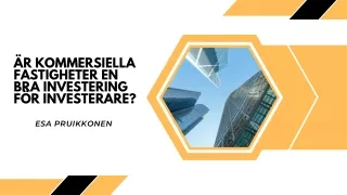 Esa Pruikkonen | Är kommersiella fastigheter en bra investering?
