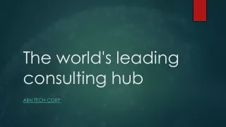 the world s leading consulting hub