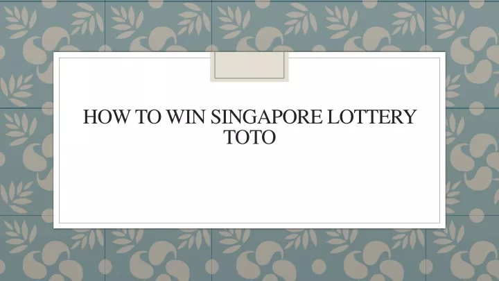 how to win singapore lottery toto