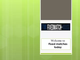 welcome to fixed matches today