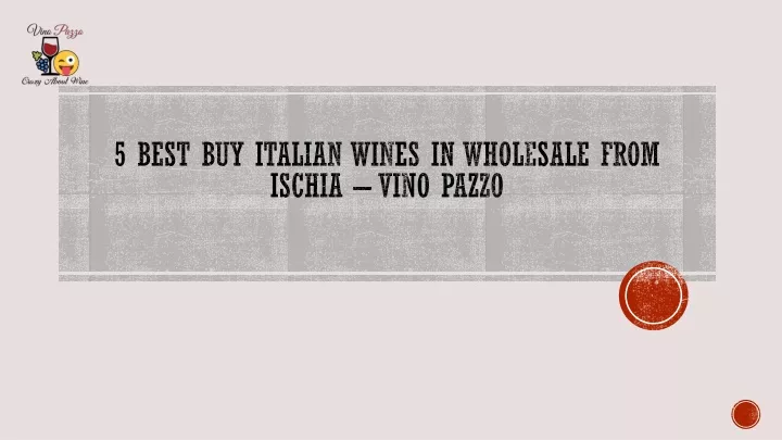 5 best buy italian wines in wholesale from ischia vino pazzo