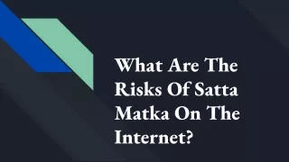 what are the risks of satta matka on the internet