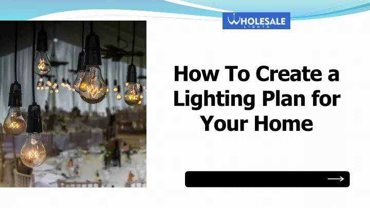 how to create a lighting plan for your home