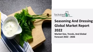 seasoning and dressing global market report 2022