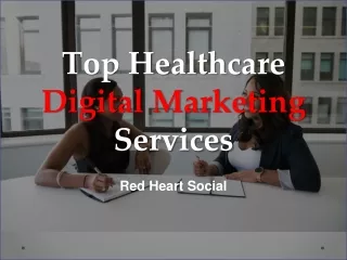 Top Healthcare Digital Marketing Services - www.redheartsocial.com